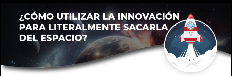 Foto portada ¿Cómo utilizar la innovación para literal sacarla del espacio?