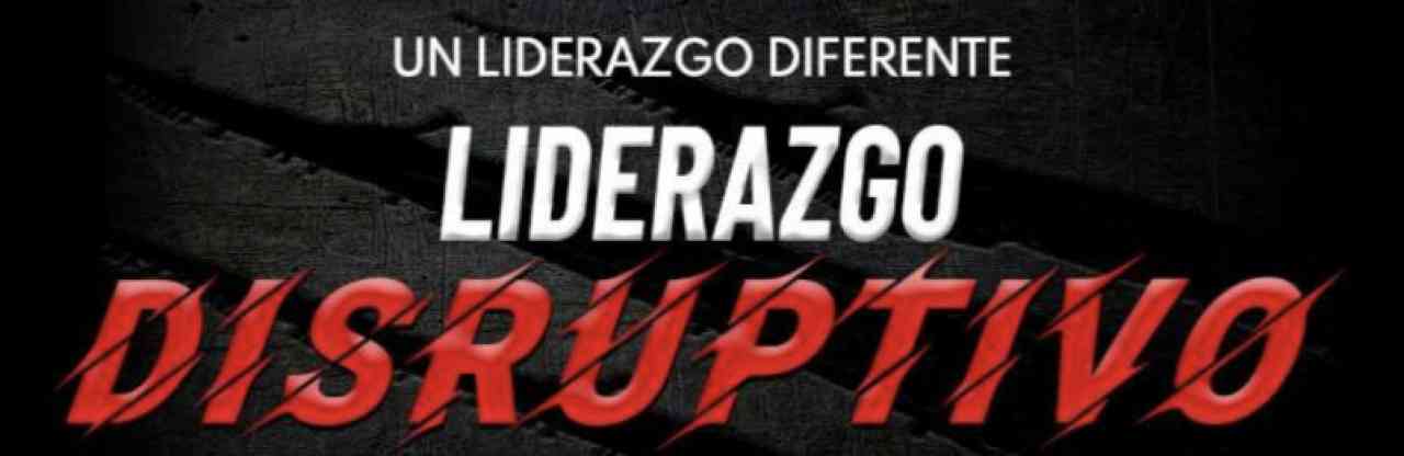 imagen portada Liderazgo Disruptivo