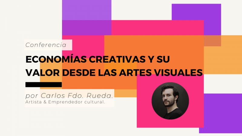 Foto portada Economías creativas y su valor desde el arte visual
