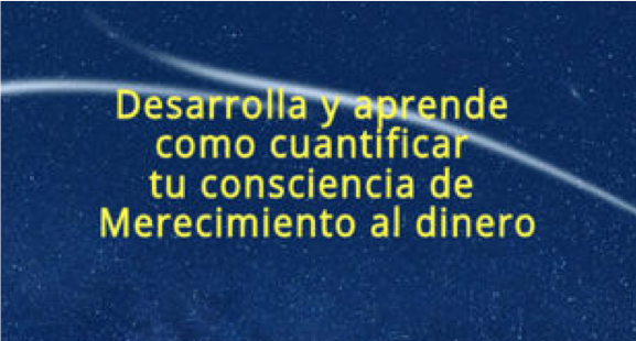 imagen portada Desarrolla y aprende como cuantificar tu consciencia de Merecimiento al dinero
