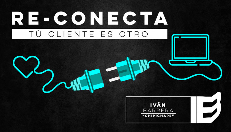Foto portada Re-Conecta: Tú cliente es otro