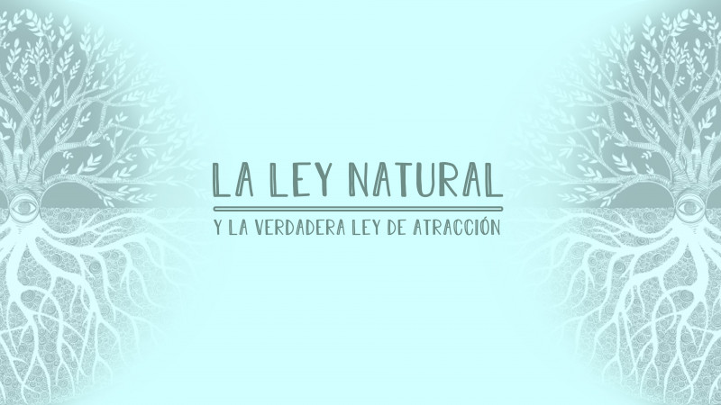 imagen portada La Ley Natural y la Verdadera Ley de Atracción