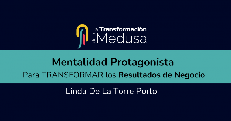 Foto portada Mindset Protagonista para TRANSFORMAR los Resultados de Negocio