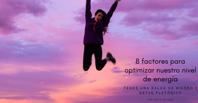 imagen portada 8 factores para optimizar nuestro nivel de energía ( tener una salud de hierro y estar pletóricos)