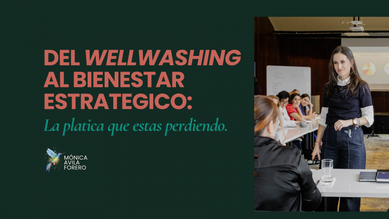 imagen portada Del Wellwashing al Bienestar Estrategico: La platica que estas perdiendo.