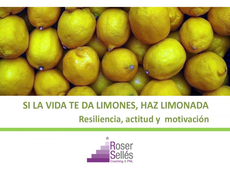 imagen portada Si la vida te da limones, haz limonada. Resiliencia, actitud y motivación.
